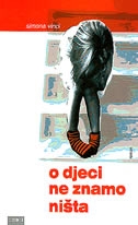 O djeci ne znamo ništa