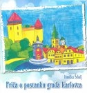 Priča o postanku grada Karlovca