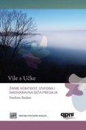Vile s Učke : žanr, kontekst i nadnaravna bića predaja