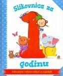Slikovnica za 1 godinu : jednostavni i zabavni stihovi za najmlađe
