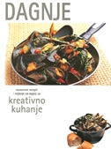 DAGNJE - raznovrsni recepti i najbolje od dagnji za kreativno kuhanje