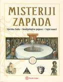 Misteriji Zapada : tajanstvene pojave zapadnog svijeta