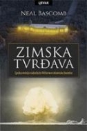 Zimska tvrđava : epska misija sabotaže Hitlerove atomske bombe