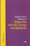 ZLOPORABA SLABOSTI I DRUGE MANIPULACIJE
