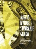 Mjesto izvedbe i stvaranje grada