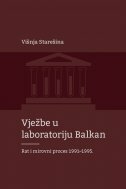 Vježbe u laboratoriju Balkan : rat i mirovni proces 1991.-1995.