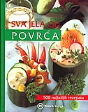Sva jela od povrća : 500 najboljih recepata