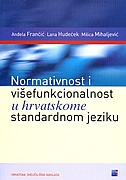 Normativnost i višefunkcionalnost u hrvatskome standardnom jeziku