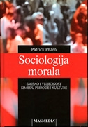 Sociologija morala : smisao i vrijednost između prirode i kulture 
