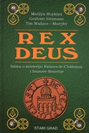 Rex Deus : istina o misteriju Rennes-le-Chateaua i Isusove dinastije 