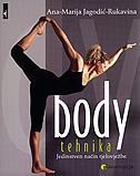 BODY TEHNIKA - jedinstven način tjelovježbe