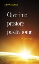 OTVORIMO PROSTORE POZITIVNOME - Kršćanin i svijet
