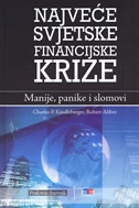 Najveće svjetske financijske krize : manije, panike i slomovi
