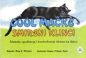 Cool mačke - smireni klinci : metode opuštanja i kontroliranja stresa za djecu