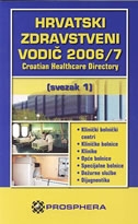 Hrvatski zdravstveni vodič 2006/7 - Bolnička zdravstvena zaštita (1.svezak)