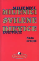 Miljenici svilene djevice