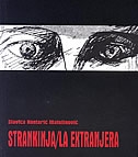 Strankinja = La extranjera