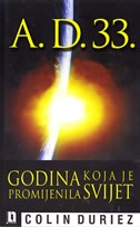 A. D. 33. - Godina koja je promijenila svijet