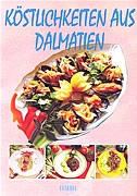 KOSTLICHKEITEN AUS DALMATIEN