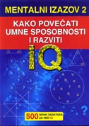 MENTALNI IZAZOV 2 - Kako povećati umne sposobnosti i razviti IQ