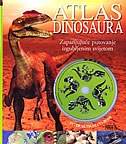 ATLAS DINOSAURA - zapanjujuće putovanje izgubljenim svijetom ( +CD-ROM) 