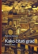 Kako čitati grad : Rijeka jučer, danas 