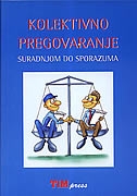 Kolektivno pregovaranje : suradnjom do sporazuma