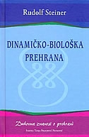 Dinamičko-biološka prehrana : duhovna znanost o prehrani
