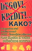 Dugovi, krediti ... kako?