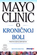 Mayo Clinic o kroničnoj boli : praktični savjeti za aktivniji život