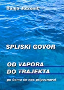 Splitski govor : od vapora do trajekta : po čemu će nas pripoznavat 