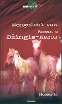 Mongolski vuk : roman o Džingis-kanu