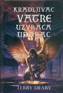 Kradljivac vatre - Kradljivac vatre uzvraća udarac (3.knjiga)