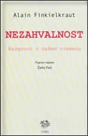 Nezahvalnost : razgovor o našem vremenu