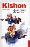 Blago onome tko vjeruje : političke satire 