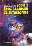 Vodič kroz galaksiju za autostopere (2.dio)