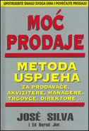 Moć prodaje : metoda uspjeha za prodavače, akvizitere, managere, trgovce, direktore - - -