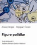 Figure politike : Lujo Vojnović i Robert William Seton-Watson