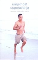 Umjetnost usporavanja : senzibilan pristup bržem trčanju 
