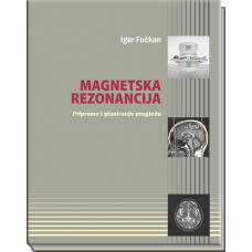 Magnetska rezonancija : priprema i planiranje pregleda