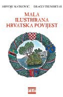 MALA ILUSTRIRANA HRVATSKA POVIJEST