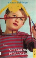 Mala specijalna pedagogija : o ophođenju s teškom djecom