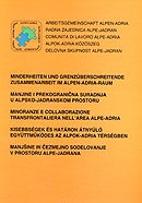 Manjine i prekogranična suradnja u alpsko-jadranskom prostoru : verzija na hrvatskom jeziku
