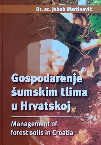 Gospodarenje šumskim tlima u Hrvatskoj = Management of forest soils in Croatia