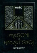 MASONI U HRVATSKOJ 1918-1967 - dokumenti iz tajnih arhiva UDB-e