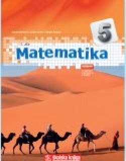 Matematika 5 : udžbenik sa zbirkom zadataka  - 1. dio (izdanje 2010. g.)