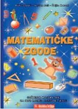 Matematičke zgode : udžbenik za prvi razred osnovne škole + pomagala za učenike