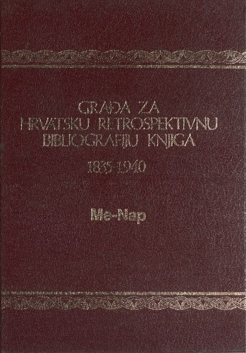Građa za hrvatsku retrospektivnu bibliografiju knjiga : 1835 - 1940.: 14 : Me-Nap