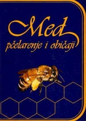 Med : pčelarenje i običaji
