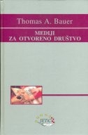 Mediji za otvoreno društvo : medijska odgovornost kao temelj demokratske medijske kulture